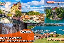 𝑪𝑰𝑹𝑪𝑼𝑰𝑻 𝑺𝑳𝑶𝑽𝑬𝑵𝑰𝑨: Ljubljana • Peştera Postojna • Lacul Bled • 3 zile (Vineri 25 Septembrie - Duminică 27 Septembrie 2026) • 299 Eur. Plecare din Timisoara si Arad