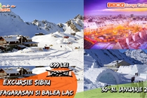 Excursie Balea Lac • Sibiu - 2 zile (Sâmbătă 30 Ianuarie - Duminică 31 Ianuarie) • 699 Lei • Plecare din Timisoara si Arad