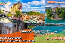 CIRCUIT Slovenia: Ljubljana • Peştera Postojna • Lacul Bled • 4 zile (01-04.06.2023) • 349Eur • Plecare din Timisoara si Arad